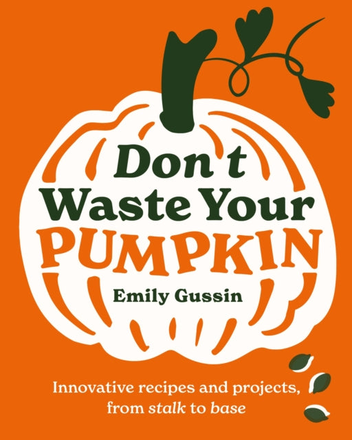 Dont Waste Your Pumpkin