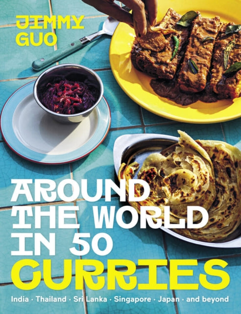 Around The World In 50 Curries By Guo, Jimmy