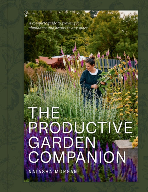 The Productive Garden Companion By Morgan  Natasha