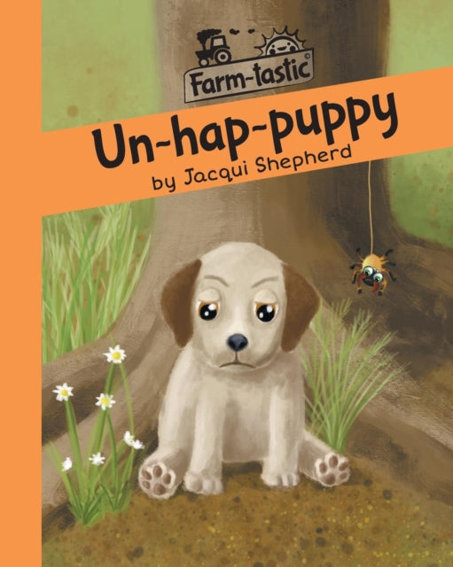 Un-hap-puppy: Fun With Words, Valuable L