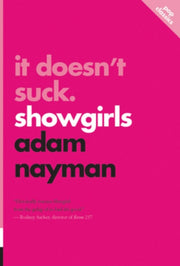 It Doesnt Suck Showgirls