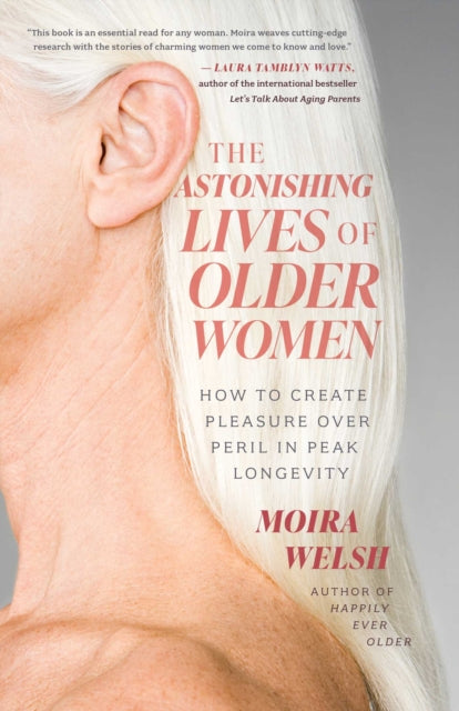 Astonishing Lives Of Older Women