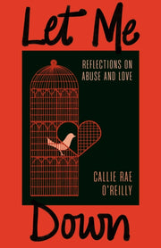 Let Me Down By Callie Rae, O'reilly