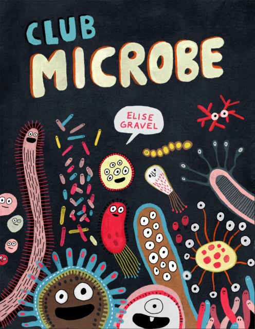 Club Microbe By Gravel, Elise