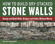 How To Build Drystacked Stone Walls