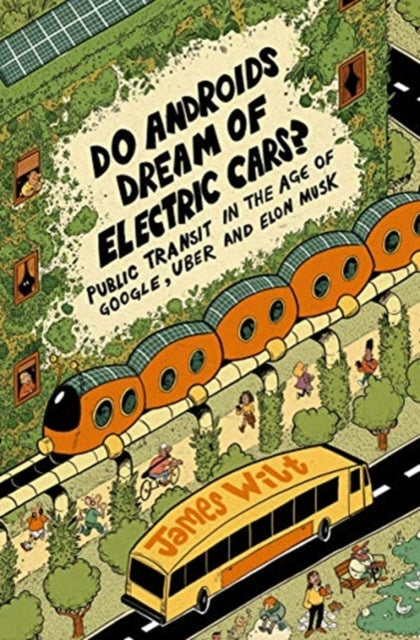 Do Androids Dream Of Electric Cars By Wilt, James