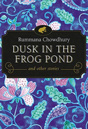 Dusk In The Frog Pond & Other Stories
