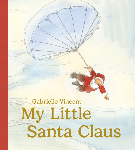 My Little Santa By Gabrielle Vincent
