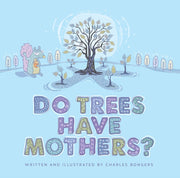 Do Trees Have Mothers