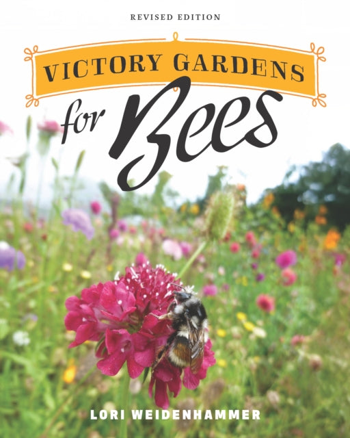 Victory Gardens For Bees