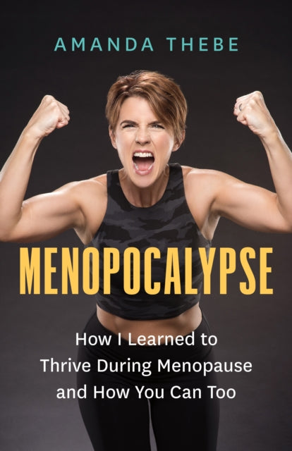 Menopocalypse By Thebe, Amanda