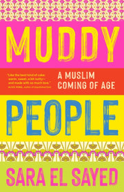 Muddy People A Muslim Coming Of Age By Sayed, Sara El