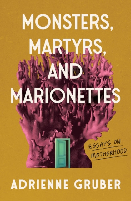 Monsters Martyrs & Marionettes