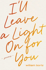 Ill Leave A Light On For You By Bortz, William