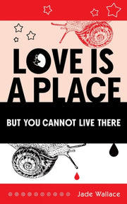 Love Is A Place But You Cannot Live Ther