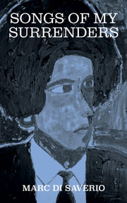 Songs Of My Surrenders By Marc Saverio