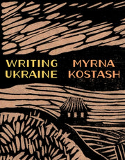 Writing Ukraine By Kostash, Myrna