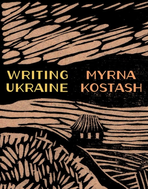 Writing Ukraine By Kostash, Myrna