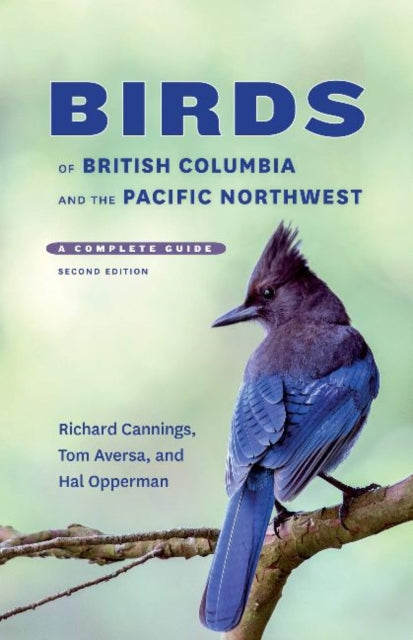 Birds Of British Columbia And The Pacif By Richard Cannings