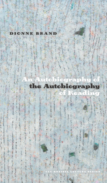Autobiography Of The Autobiography Of Re By Brand, Dionne