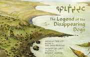 Legend Of The Disappearing Dogs By Lisi Kavik-mickiyuk