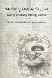 Mothering Outside The Lines