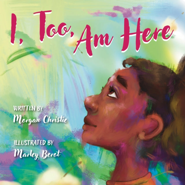 I Too Am Here By Christie, Morgan