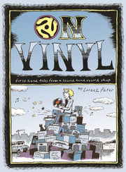 On Vinyl First Hand Tales From A
