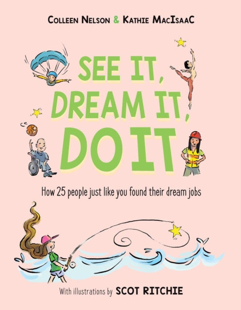 See It Dream It Do It