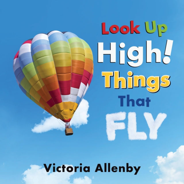 Look Up High Things That Fly