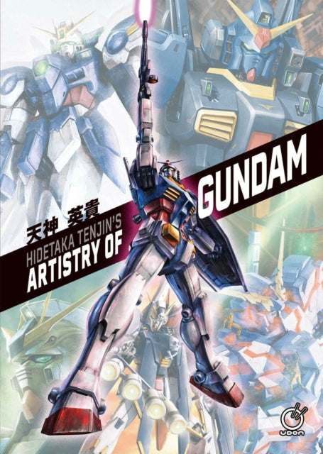 Hidetaka Tenjins Artistry Of Gundam By Tenjin, Hidetaka