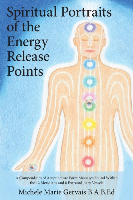 Spiritual Portraits Of The Energy Releas By Gervais, Michele Mar