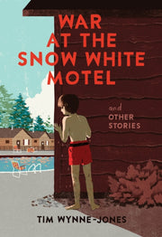 War At The Snow White Motel And Other St