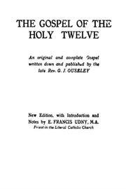 Gospel Of The Holy Twelve By Ouseley, G. J.