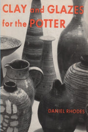 Clay And Glazes For The Potter By Rhodes, Daniel