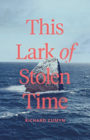 This Lark Of Stolen Time
