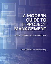 A Modern Guide To It Project Management By Dave C. Barrett