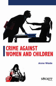 Crime Against Women & Children By Wade , Anne