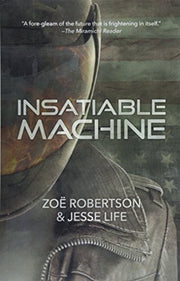 Insatiable Machine By Zoe Robertson