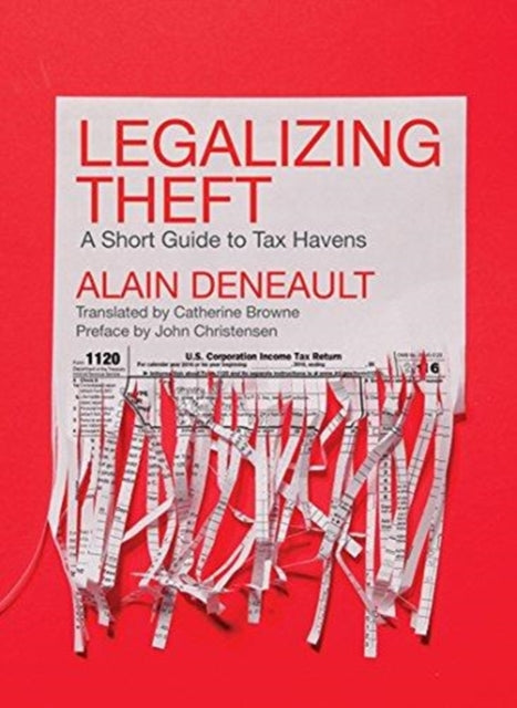 Legalizing Theft By Deneault, Alain
