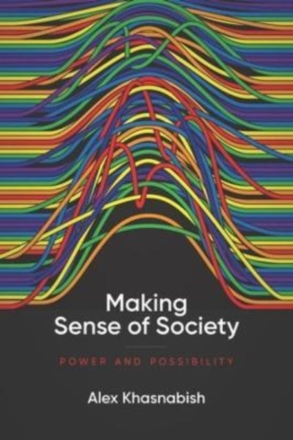Making Sense Of Society By Khasnabish, Alex