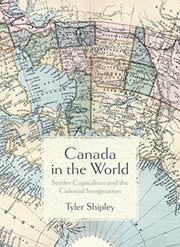 Canada In The World By Shipley, Tyler A.
