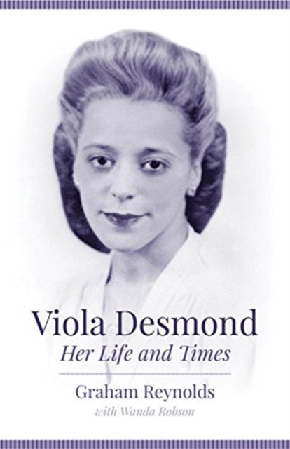Viola Desmond By Reynolds, Graham