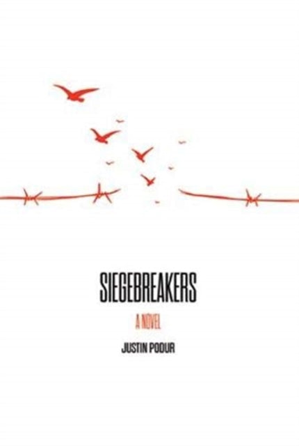 Siegebreakers By Podur, Justin