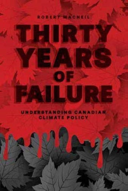 Thirty Years Of Failure By Macneil, Robert