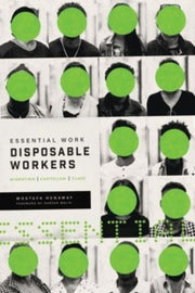 Essential Work Disposable Workers By Henaway, Mostafa