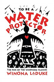 To Be A Water Protector