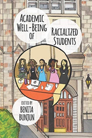 Academic Wellbeing Of Racialized Student By Bunjun, Benita