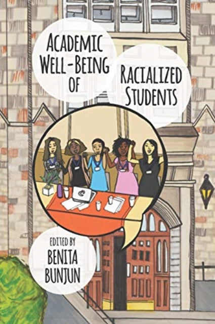 Academic Wellbeing Of Racialized Student By Bunjun, Benita