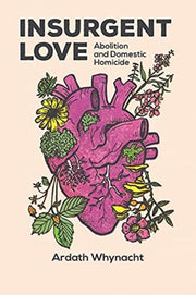 Insurgent Love 8211 Abolition And Do
